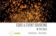 CQRS & EVENT SOURCING - JAX London · CQRS & EVENT SOURCING IN THE WILD ... IF YOU HAVE. read CQRS / Event Sourcing theory followed a tutorial, built a hobby project RAISE YOUR HAND