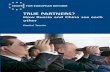 True partners? How Russia and China see each other · 2012-03-07 · relations, in bilateral, regional and global contexts. 2 True partners? How Russia and China see each other 2