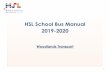 HSL School Bus Manual 2019-2020…School times & bus options - overview 12:00 noon 2:30 pm 3:30 pm 1:30 pm – only Friday Regular bus home 1. Regular bus home 1. Regular bus home