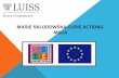 MARIE SKLODOWSKA CURIE ACTIONS- MSCA · Marie Skłodowska-Curie actions pay particular attention to gender balance. In line with the European Charter for Researchers and Code of Conduct