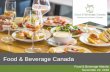 Food & Beverage Canada Kathleen... · Formed in January 2018 Coalition of: Regional/provincial food and beverage associations, Canadian food and beverage processing companies Associate