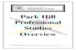 Park Hill Professional Studies Overview · 2019-02-07 · Professional Studies Mission: Park Hill Professional Studies provides authentic learning experiences aligned with students’
