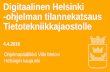 Digitaalinen Helsinki -ohjelman tilannekatsaus ...virkkiv2/hel2.pdf · 1. Design & Digital kehitysprojektit ja kokeilut •Kokeilevaa palvelukehittämistä yli organisaatiorajojen.