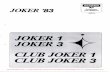 f JOKER 1 T JOKER 3 CLUB JOKER 1 CLUB JOKER 3 · 2016-01-14 · Sitzbank fur 2 Personen Velours-Teppichboden herausnehmbar im Wohnraum ... Dach-lnnenseite mit Polyamid beflockt. •