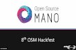 8th OSM Hackfest · •Network Function Virtualization (NFV) ... •NFV Infrastructure Overview ... We are looking for a unified and generic virtualization infrastructure, compatible