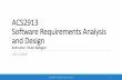 ACS2913 Software Requirements Analysis and Design - University … · THE UNIVERSITY OF WINNIPEG - ACS 2913 - FALL 2017 15 Event Example External agent or actor wants something resulting
