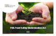 FDA Food Safety Modernization Act - Faegre Baker Daniels Food safety Modernization Act.pdfFood safety bill passes, but many questions remain Kristin Eads, Steven Toeniskoetter and