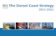 The Dorset Coast Strategy...The Dorset Coast Strategy (2011–2021) is the first formal revision of the original Dorset Coast Strategy (1999–2011) developed as part of a European