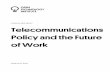 JOSHUA BREITBART Telecommunications Policy and the Future ...€¦ · JOSHUA BREITBART Telecommunications Policy and the Future of Work FEBRUARY 2015 OPEN TECHNOLOGY INSTITUTE . This