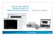 Agilent Quick IV Measurement Software - Keysight€¦ · Agilent B2900 A Quick I/V Measurement Software’s interface at a glance 3. Identify Connected B2900A Series instruments 4.