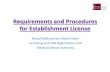 Requirements On Establishment License and... · Establishment License •Section 15(1) of Medical Device Act 2012 (Act 737) requires an establishment to apply for a licence under
