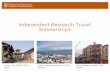 Independent Research Travel Scholarships - UTSOA Travel... · 2018-06-07 · Independent research travel scholarships Sample Travel Proposals . Travel Scholarship Endowments •Committee