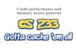 Cache performance and memory access patterns · 2020-04-29 · Memory L2 cache. A miss on one level becomes an access at the next level CPU L1 cache Main Memory L2 cache Hit Miss