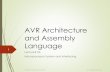 AVR Architecture and Assembly Languagesaqazi.com/EEE342/FA19_MP_Lecture03_20190912_Introduction_to_… · Hardvard vs von Neumann Architecture Microcontroller vs Microprocessor AVR