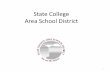 State College Area School District · 12/5/2016  · State College Area School District 1 . Proposed Preliminary Budget 2017-2018 State College Area School District December 5, 2016