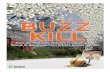 BUZZ KILL · 2017-11-15 · Buzz Kill: ow the Pesticide ndustry is lipping the ings o Bee Protection orts cross the .S. 4 EXECUTIVE SUMMARY Background: Bees and Pesticides Bees and
