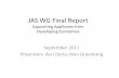 JAS WG Final Report - ICANN GNSO · 2016-12-06 · JAS WG Activities Timeline 2011 On going bi-weekly conference calls….Dec – Feb GNSO, ALAC Charter renewal process Jan resume