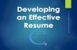 Developing an Effective Resume - The Citadel, The Military ... · Developing an Effective Resume . Training Objective Task: Develop a WORKING resume to document your Leadership and