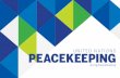 @UNPEACEKEEPING FACEBOOK.COM/UNPEACEKEEPING 328 8 … · UN Peacekeeping helps . countries torn by conflict create the conditions for a lasting peace. UN Peacekeeping is guided .