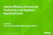 NAIC: Improve Efficiency Accuracy and Productivity in the ......Improve Efficiency, Accuracy and Productivity in the Regulatory Reporting Process Lisa Benoit Insurance Industry Subject