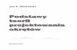 Podstawy teorii projektowania okrętówstatic.pg.gda.pl/wydawnictwo/384.pdf · Podstawy teorii projektowania okrętów Gdańsk 2013. PRZEWODNICZĄCY KOMITETU REDAKCYJNEGO WYDAWNICTWA