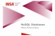 NoSQL Databases - IRISA · 2017-03-29 · Lecture overview 2 Objective § Present the main concepts necessary for understanding NoSQLdatabases § Provide an overview of current NoSQL