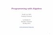Programming with Algebrasubscript-lang.org/wp-content/uploads/2016/05/... · 1 Programming with Algebra André van Delft Anatoliy Kmetyuk LambdaConf Boulder, Colorado 26 May 2016