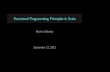 Functional Programming Principles in Scalaansuman/sdv/ScalaTut.pdf · 2013-11-14 · Functional Programming Languages In a restricted sense, a functional programming language is one