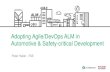 Adopting Agile/DevOps ALM in Automotive & Safety-critical … · 2019-03-14 · Maturity checklist –IntegratedALM capabilities for Agile/DevOps: o IntegratedALM and DevOps release