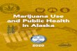 Marijuana Use and Public Health in Alaska 2020dhss.alaska.gov/dph/Director/Documents/marijuana/...marijuana refers to any marijuana products, and whether intended for either medical