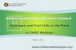 California Hydrogen Business Council · Hydrogen Energy Storage and Renewable Hydrogen Heavy Duty Transportation, Goods Movement, and Clean Ports ... • Hydrogen mobile applications