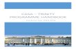 CASA – Trinity Programme Handbook · The CASA-Trinity programme offers the opportunity for immersion in Trinity’s rigorous academic environment and vibrant campus life, located