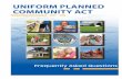 Uniform Planned CommUnity aCt - Rosemary Brown · 2016-06-06 · Uniform Planned Community Act FAQ ... It is worth noting that Bellwether Estates contains single family homes, duplexes,