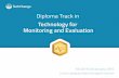 Diploma Track in - d2tnst4joh66uk.cloudfront.net · Diploma Overview TechChange Diploma Program 3 Diploma in Technology for Monitoring and Evaluation Once you complete the program,