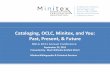 An Information and Resource Sharing Program of the Minnesota … · 2011-10-21 · Cataloging UpdateCataloging Update • RDA/OCLC, RDA Training • LC Genre Headings • Contract