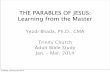 THE PARABLES OF JESUS: Learning from the …storage.cloversites.com/trinitychurch6/documents/THE...• Christ Jesus, The Son of God, is the most credible source for truth, the Kingdom