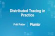 Distributed Tracing in Practice - GOTO Conference · Distributed tracing, also called distributed request tracing, is a method used to profile and monitor applications, especially