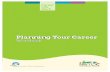 Career-Life-Work Series - Planning Your Career Workbook · It might be a Career Development Officer or someone who is in that particular career. Planning Your Career Career – Life