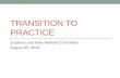 Transition to Practice - American College of Nurse Midwives...Mamie’s Pearls cont’d •Don’t practice wish management –practice according to the standard (practice protocol,