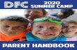 DFC SUMMER CAMP · 2020-03-10 · Camp Information Purpose and Goal: The DFC Summer Camp is a fun recreational adventure for rising 1st-7th grade children. Our goal is to provide