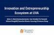 Innovation and Entrepreneurship Ecosystem at UVA · Innovation and Entrepreneurship Ecosystem at UVA. 2 Research, Innovation, ... We partner with faculty, entrepreneurs, and investors
