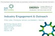 Industry Engagement & Outreach - Energy.gov...Industry Engagement & Outreach ... Manage dynamic relationship with IAB ... program, there are distinct programmatic and technical differences