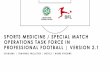 SPORTS MEDICINE / SPECIAL MATCH …...2020/05/12  · SPORTS MEDICINE/ SPECIAL MATCH OPERATIONS TASK FORCE IN PROFESSIONAL FOOTBALL 12 May 2020 / Sports Medicine / Special Match Operations
