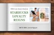 HBS Case Study Analysis STARBUCKS LOYALTY REIGNS · 2.) Additionally, 94% of Facebook users were fans of Starbucks or friends with someone who was. MOBILE INTIMATE SOCIAL TRANSAC