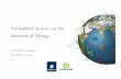 Embedded devices on the Internet of Things · Embedded devices on the Internet of Things Zach Shelby, Sensinode Jan Höller, Ericsson. ... › The Internet of Things will be powered