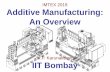IMTEX 2019 Additive Manufacturing: An Overview...Nature does always Additive Manufacturing!!! Since 3D printing also uses Additive Manufacturing, it takes us closer to the Nature.