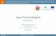 Java Technologies. Introductionvaldo/jate2016/JavaTech.L00.pdf · Java Community Process (JCP) • Specifications for J2SE, J2EE, and J2ME are developed under the aegis of the Java