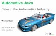 Automotive Java - Java Community Process€¦ · Automotive Java Werner Keil JCP EC F2F, Berlin . 10/11 May 2016 . Java in the Automotive Industry