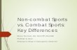 Non-combat Sports vs. Combat Sports: Key Differences€¦ · Mixed Martial Arts (MMA) History Ancient Greek sport of Pankration Contested in the early Olympic games Combined striking