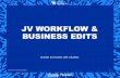 JV WORKFLOW & BUSINESS EDITS ... JV WORKFLOW â€¢ When uploading a JV to SAP using ZFI_PARK_FROM_FILE,